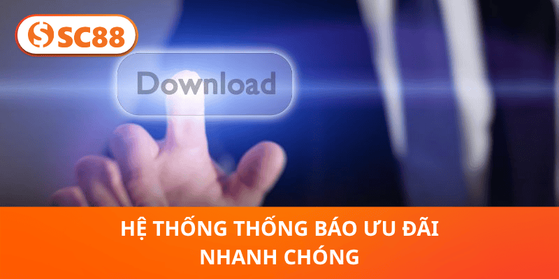 Hệ thống thống báo ưu đãi nhanh chóng
